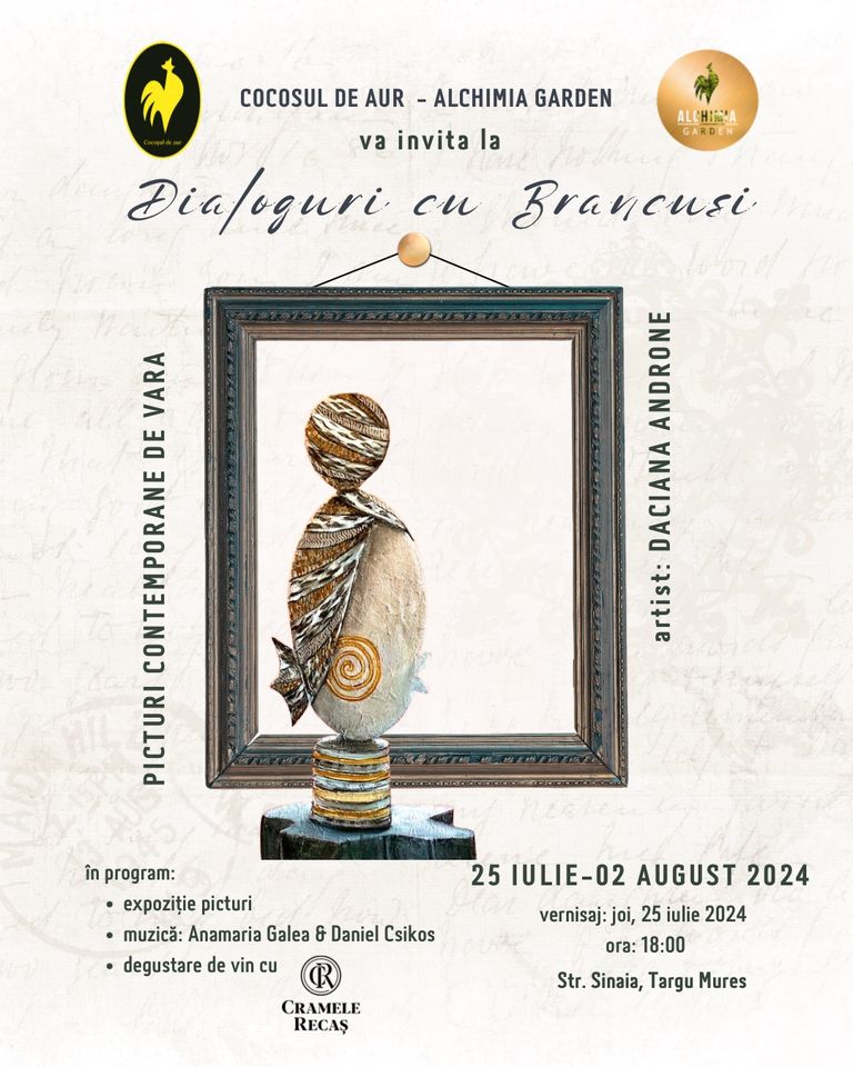 Nu ratați! Mâine, 2 august, la Cocoșul de Aur - Alchimia Garden - Ultima zi pentru… “Dialoguri cu Brâncuși” targu mures, Roumanie